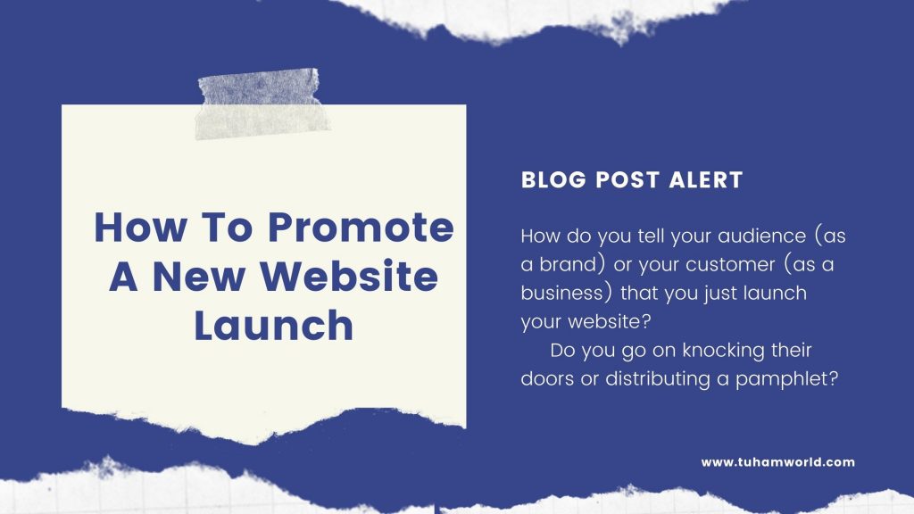 how to promote a new website launch - tuhamworld.com