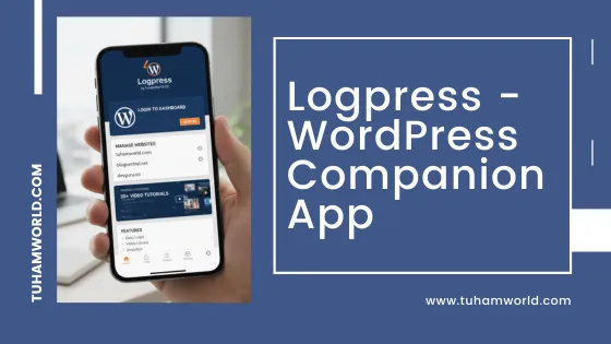 Logpress App: The WordPress Companion App You Need